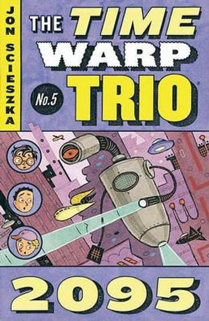 2095 #5 : The Time Warp Trio - Jon Scieszka