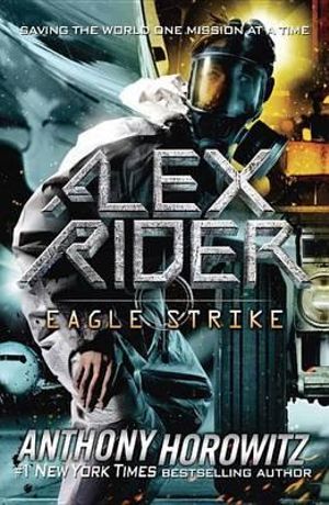 Alex Rider : Eagle Strike : Alex Rider Series : Book 4 - Anthony Horowitz