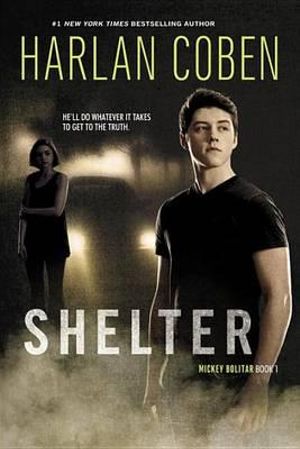 Shelter : Mickey Bolitar : Book 1 - Harlan Coben