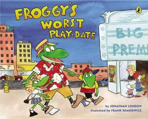 Froggy's Worst Playdate : Froggy - Jonathan London