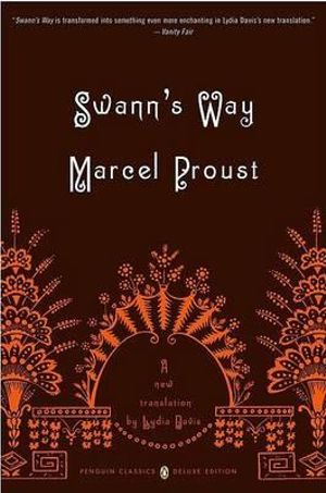 Swann's Way : Penguin Classics Deluxe Edition - Marcel Proust