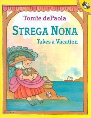 Strega Nona Takes a Vacation : Picture Puffins - Tomie dePaola