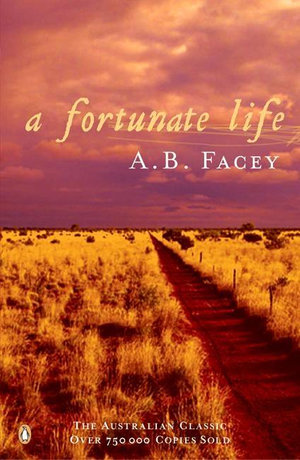 A Fortunate Life - A.B. Facey