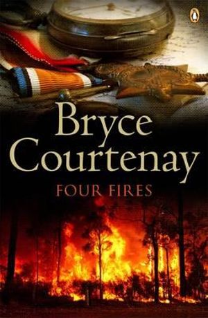 Four Fires - Bryce Courtenay