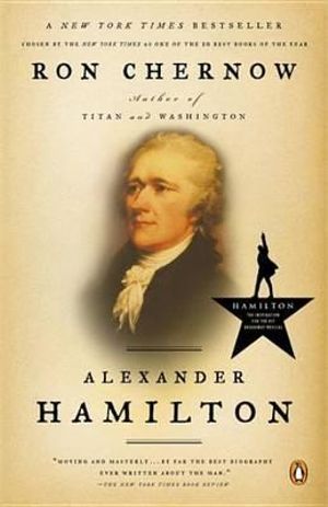 Alexander Hamilton - Ron Chernow