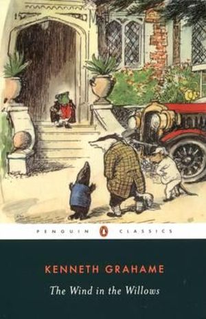 The Wind in the Willows : Penguin Classics - Kenneth Grahame