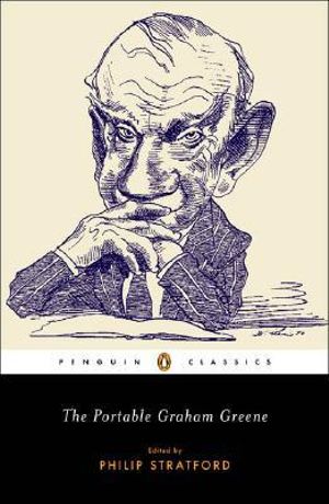 The Portable Graham Greene : Viking Portable Library - Graham Greene