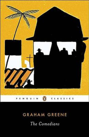 The Comedians : Penguin Classics - Graham Greene