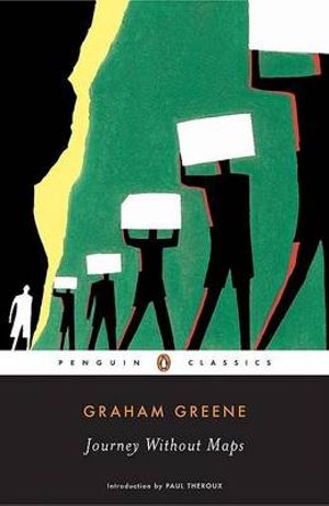 Journey Without Maps - Graham Greene