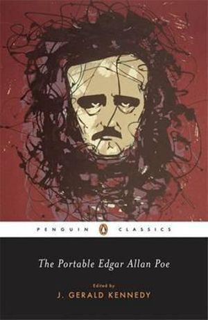 The Portable Edgar Allan Poe : Penguin Classics - Edgar Allan Poe