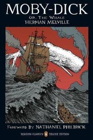 Moby-Dick Or, The Whale  : Penguin Classics Deluxe Edition - Herman Melville