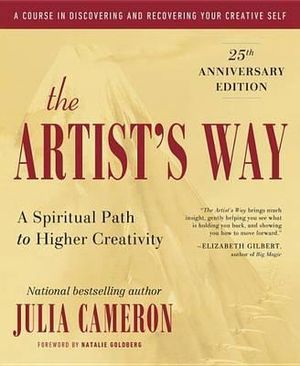 The Artist's Way : Artist's Way - Julia Cameron