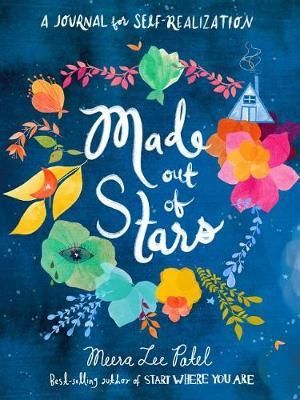 Made Out of Stars : A Journal for Self-Realization - Meera Lee Patel