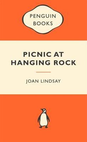 Picnic At Hanging Rock : Popular Penguins : Popular Penguins - Joan Lindsay