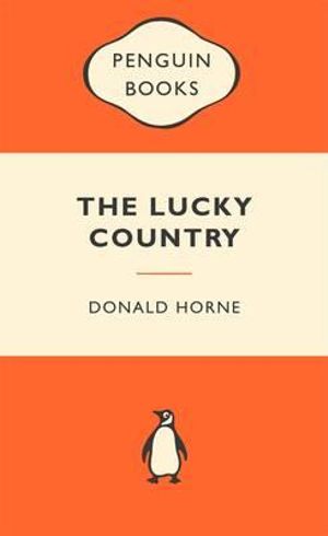 The Lucky Country : Popular Penguins : Popular Penguins - Donald Horne