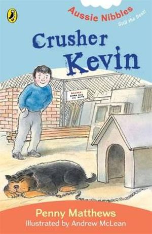 Aussie Nibbles : Crusher Kevin : For Young Readers - Penny Matthews