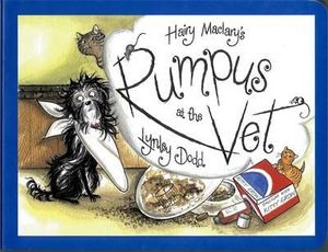 Hairy Maclary's Rumpus At The Vet : Hairy Maclary and Friends - Lynley Dodd