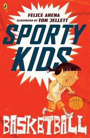 Basketball! : Sporty Kids - Felice Arena