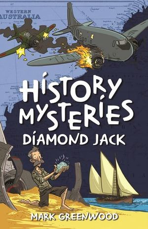 History Mysteries : Diamond Jack - Mark Greenwood