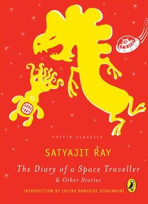 Diary of a Space Travel : Puffin Classics - Satyajit Ray