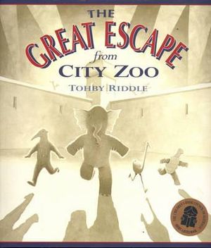 The Great Escape from City Zoo - Tohby Riddle