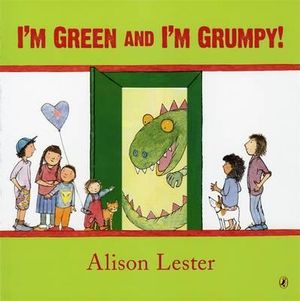 I'm Green and I'm Grumpy! - Alison Lester