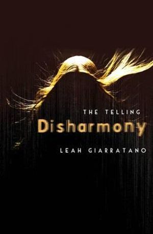 The Telling : Disharmony : Book 1 - Leah Giarratano 