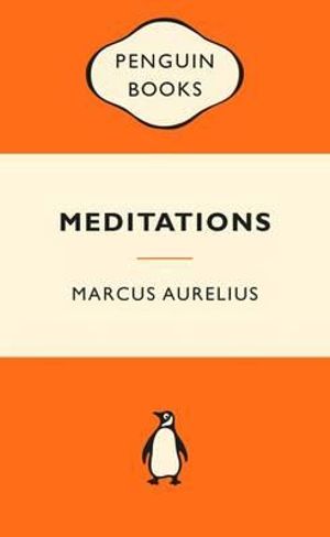 Meditations : Popular Penguins : Popular Penguins -  Marcus Aurelius