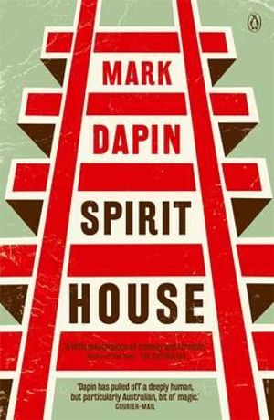 Spirit House - Mark Dapin