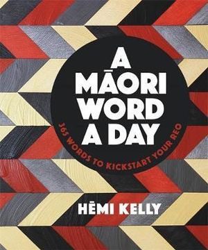 A Maori Word a Day - Hemi Kelly