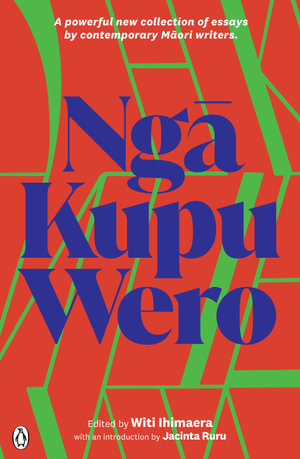 Nga Kupu Wero - Witi Ihimaera