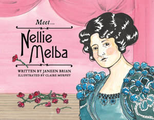 Meet... Nellie Melba : Meet - Janeen Brian