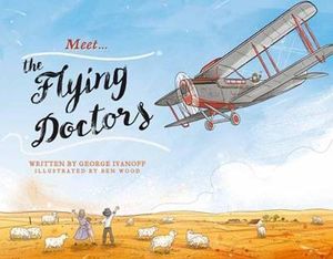 Meet... the Flying Doctors : Meet... - George Ivanoff