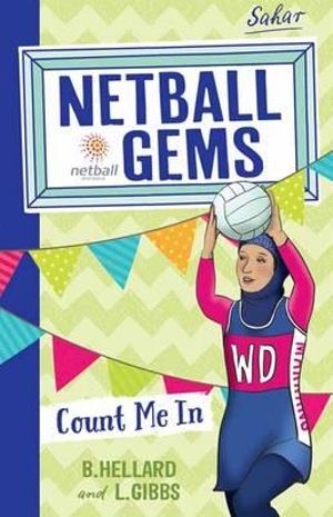 Netball Gems 8 : Count Me in - Bernadette Hellard