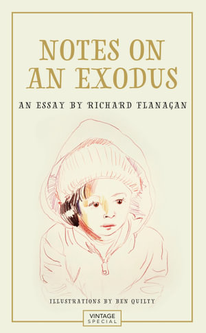 Notes on an Exodus - Richard Flanagan