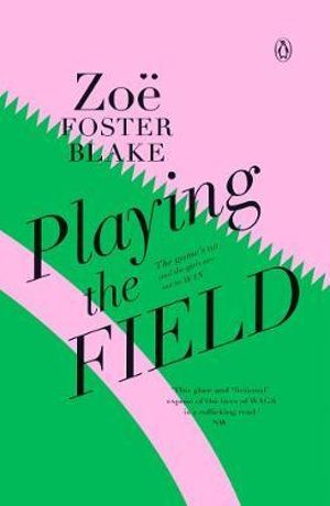 Playing the Field - Zoë Foster Blake