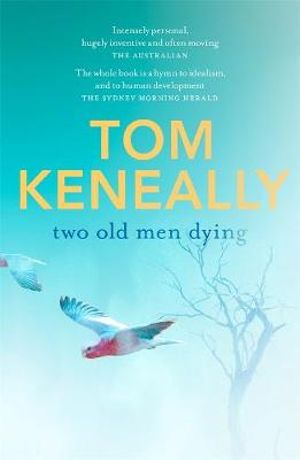 Two Old Men Dying - Tom Keneally