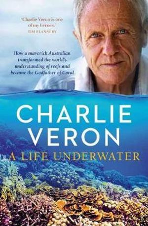 	A Life Underwater - Charlie Veron