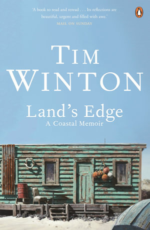 Land's Edge : A Coastal Memoir - Tim Winton