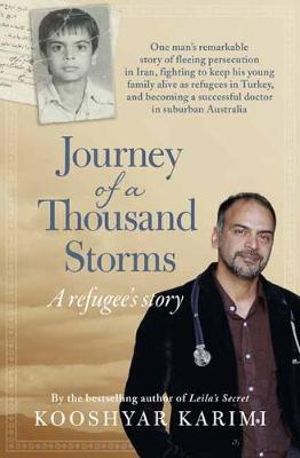 Journey of a Thousand Storms : A Refugee's story - Kooshyar Karimi