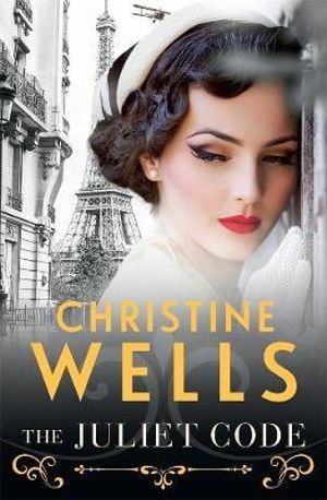 The Juliet Code - Christine Wells