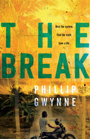 The Break - Phillip Gwynne