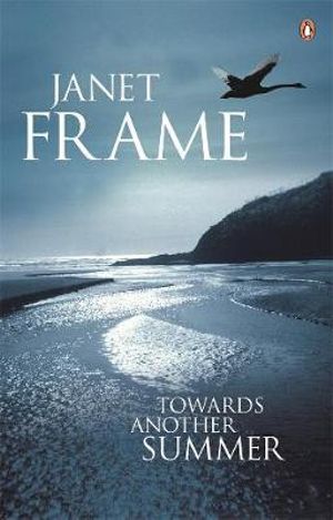 Towards Another Summer - Janet Frame