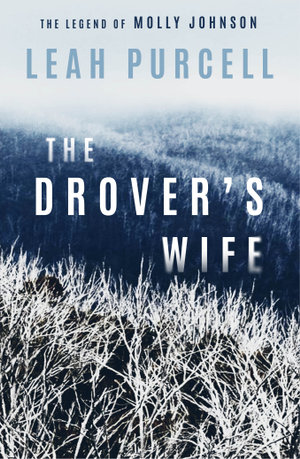 The Drover's Wife : The Novel - Leah Purcell