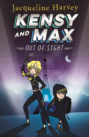 Out of Sight : Kensy and Max: Book 4  - Jacqueline Harvey