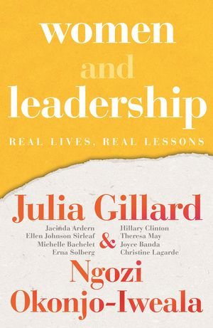 Women and Leadership : Real lives, real lessons - Julia Gillard