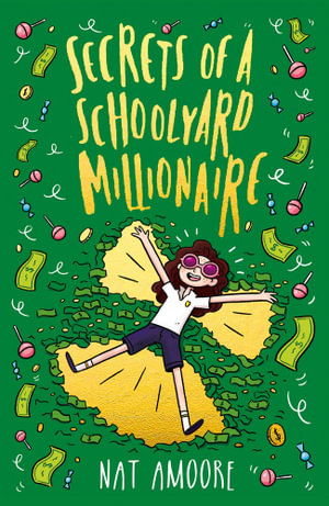 Secrets of a Schoolyard Millionaire - Nat Amoore