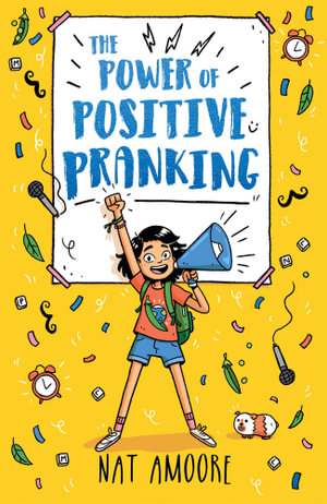 The Power of Positive Pranking - Nat Amoore