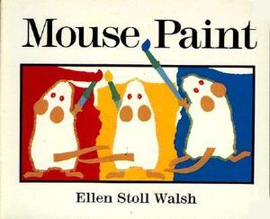 Mouse Paint Board Book - Ellen Stoll Walsh