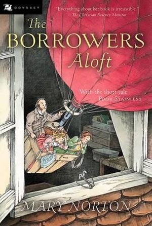 The Borrowers Aloft : Borrowers - Mary Norton